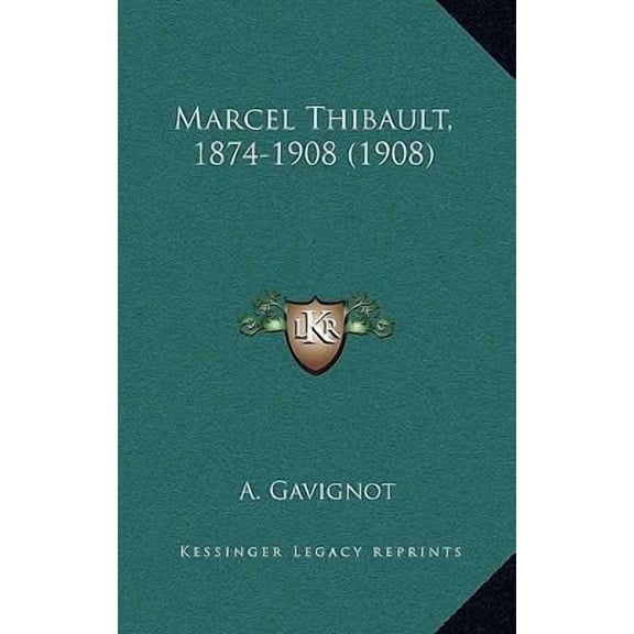 Marcel Thibault, 1874-1908 (1908) (Paperback)