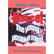 Marcel, the young positive mind bookII, Paperback
