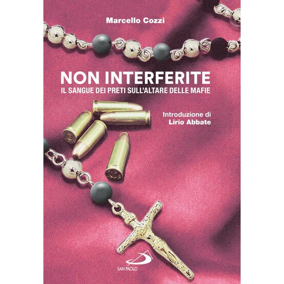 Marcello Cozzi,Lirio Abb Non interferite. Il sangue dei preti sull'altare delle ma (Paperback)