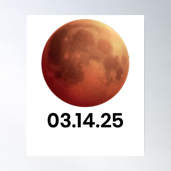 March 14, 2025 Blood Moon Lunar Eclipse Astronomy Lovers Poster Wall Art, Modern Wall Decor, 8x12 UNFRAMED