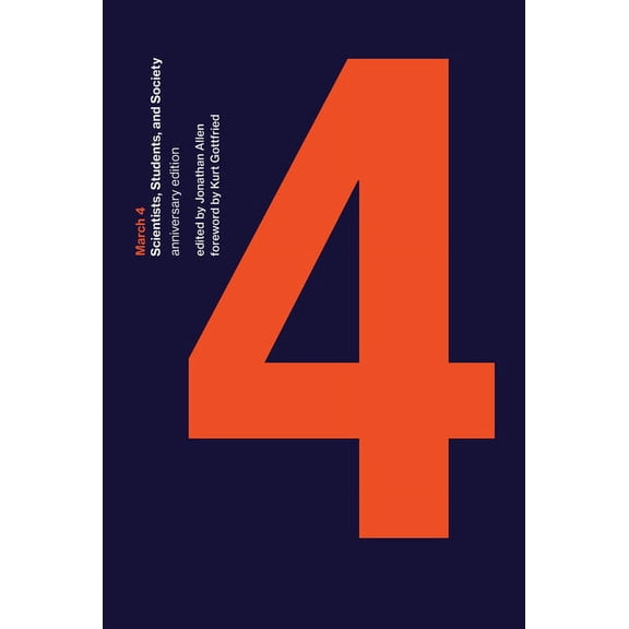 March 4, Anniversary Edition: Scientists, Students, and Society, (Paperback)