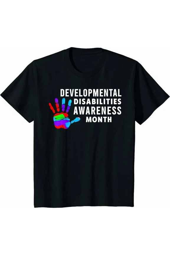 March Is Developmental Disabilities Awareness Month Unisex S-5XL T-Shirt