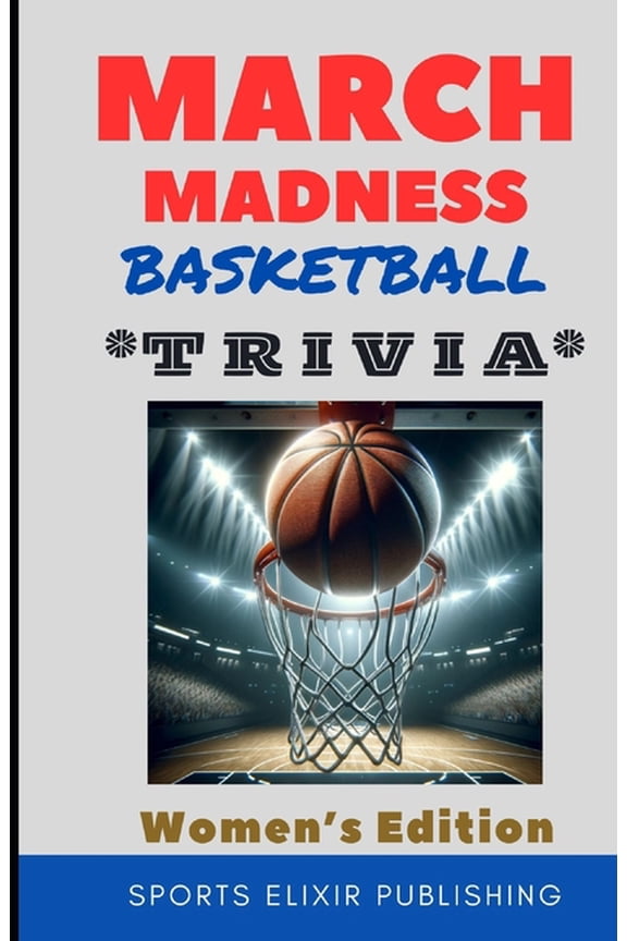 March Madness Basketball Trivia Women's Edition (Paperback)