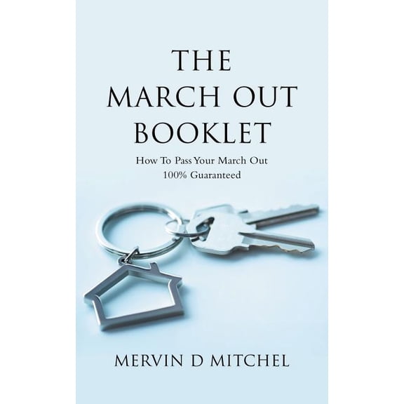 March Out Booklet : How to Pass Your March Out 100% Guaranteed