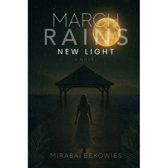 March Rains New Light, (Paperback)