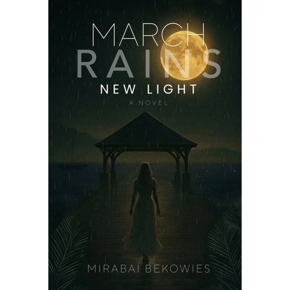 March Rains New Light, (Paperback)