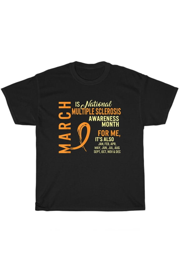 March is National Multiple Sclerosis Awareness Month Orange Ribbon T-Shirt Gift