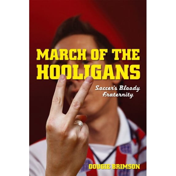 Pre-Owned March of the Hooligans (Paperback) 0753512939 9780753512937