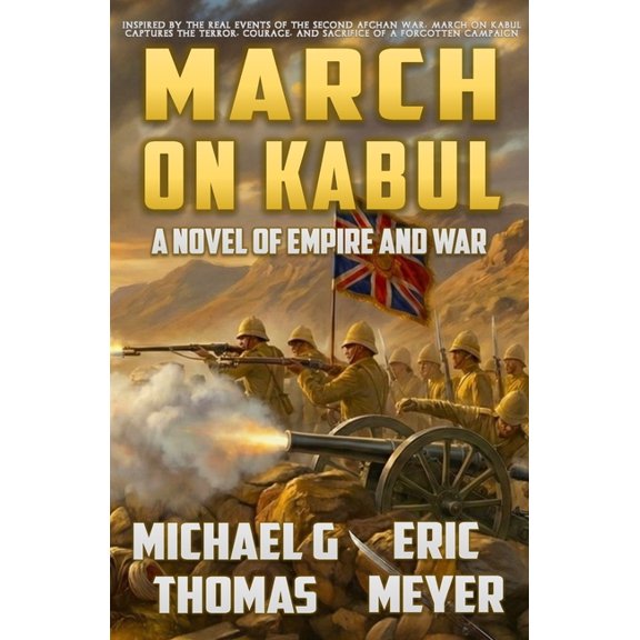 March on Kabul: A tale of Empire and War, (Paperback)