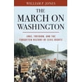 thumbnail image 1 of March on Washington : Jobs, Freedom, and the Forgotten History of Civil Rights, 1 of 1