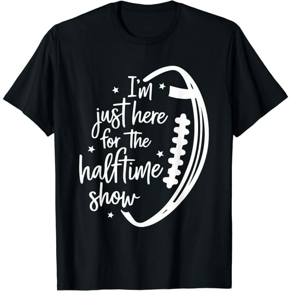 Marching Band Football I'm Just Here For The Halftime Show T-Shirt