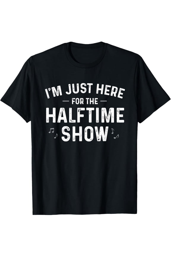 Marching Band I'm Just Here for The Halftime Show Men Women T-Shirt