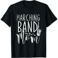 thumbnail image 1 of Marching Band Mom Funny Saxophonist Gift Saxophone T-Shirt, 1 of 4