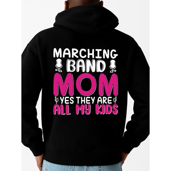 Marching Band Mom hoodies & sweatshirt mens long sleeve black For Winter Casual Daily Wear autumn Fashion Unisex Shirt Graphic tshirts