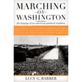 thumbnail image 1 of Pre-Owned Marching on Washington: The Forging of an American Political Tradition (Paperback) 0520242157 9780520242159, 1 of 1