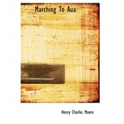 Marching to Aua Hardcover