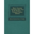 thumbnail image 1 of Marci Terentii Varronis Libri Tres De Re Rustica... - Primary Source Edition (Paperback), 1 of 1