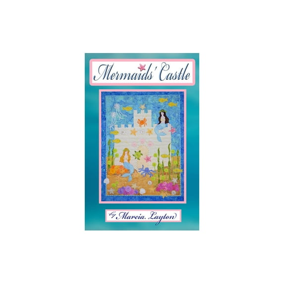 Marcia Layton Designs Mermaids' Castle Ptrn