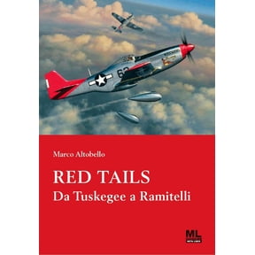 Marco Altobello Red Tails. Da Tuskegee a Ramitelli (Paperback)