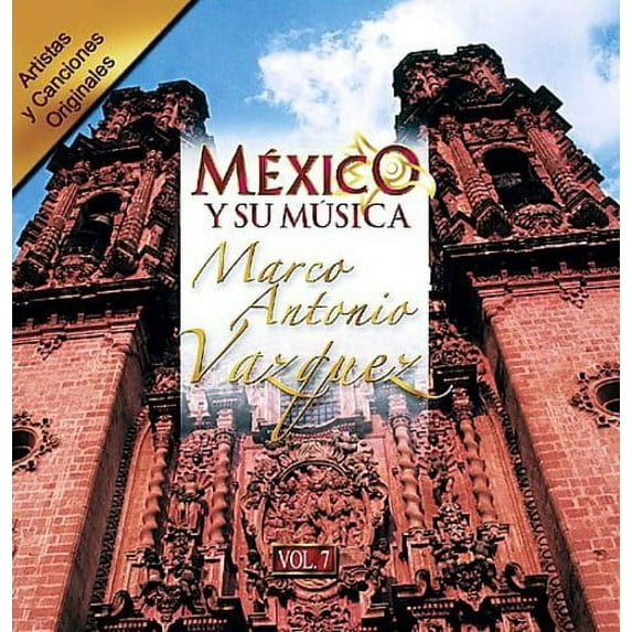 Marco Antonio Vazquez - Mexico Y Su Musica, Vol. 7 - Latin - CD