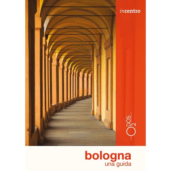 Marco Boscolo,Sara Urbani Bologna. Una guida (Paperback)