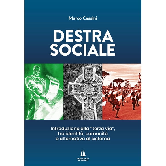Cassini, Marco Destra sociale. Introduzione alla terza via, tra identit, comunit (Paperback)