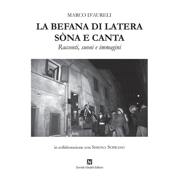Marco D'Aureli La befana di Latera sna e canta. Racconti, suoni e immagini (Hardcover)