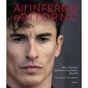 Marco Masetti,Mirco L Allinferno e ritorno. Marc Marquez dallabisso al paradiso Paperback