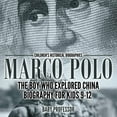thumbnail image 1 of Marco Polo: The Boy Who Explored China Biography for Kids 9-12 Children's Historical Biographies (Paperback), 1 of 1