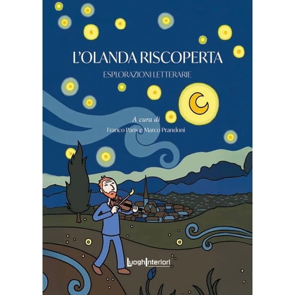 Marco Prandoni,Franco Paris L'Olanda riscoperta. Esplorazioni letterarie (Paperback)