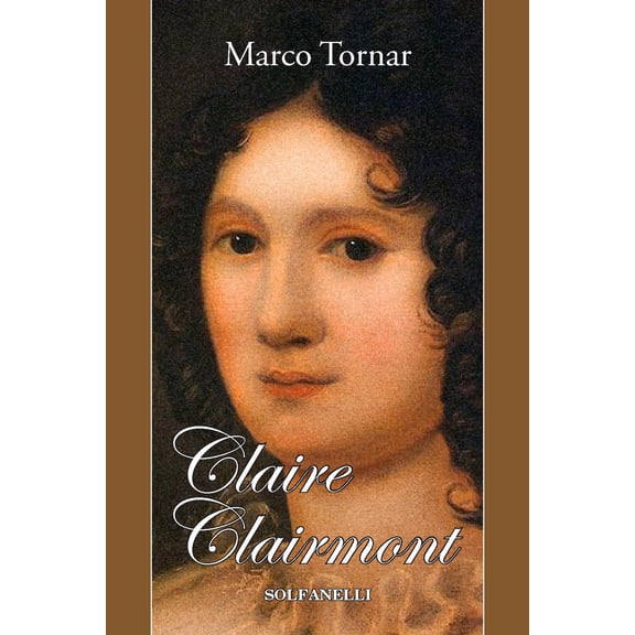 Marco Tornar Claire Clairmont (Paperback)