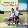 thumbnail image 1 of Finding My Way Marco and I Want To Play Ball: A True Story Promoting inclusion and self-Determination, (Paperback), 1 of 1