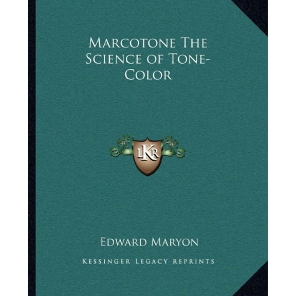 Marcotone The Science of Tone-Color Paperback 1162585730 9781162585734 Edward Maryon