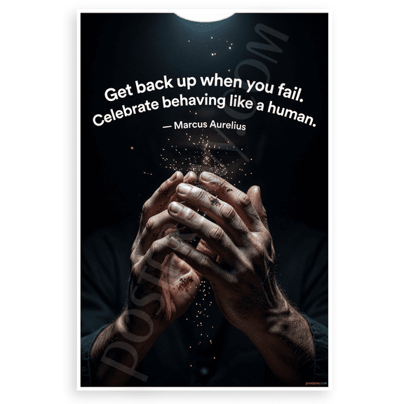 Marcus Aurelius "Get Back Up When You Fail Celebrate Behaving Like a Human" Motivational 12x18 US Made Poster