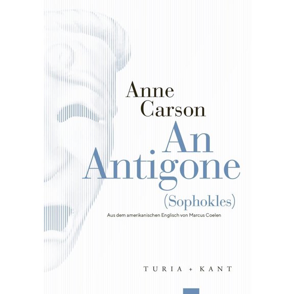 Marcus Coelen,Sophokles,Anne Carson An Antigone: (Sophokles) (Neue Subjektile) (Paperback)