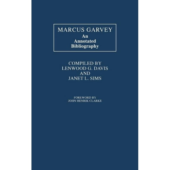 Marcus Garvey: An Annotated Bibliography, (Hardcover)