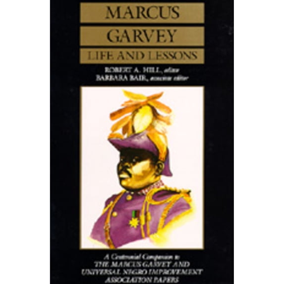 Pre-Owned Marcus Garvey Life and Lessons: A Centennial Companion to the Marcus Garvey and Universal Negro Improvement Association Papers, 9780520062658, 0520062655, Paperback,