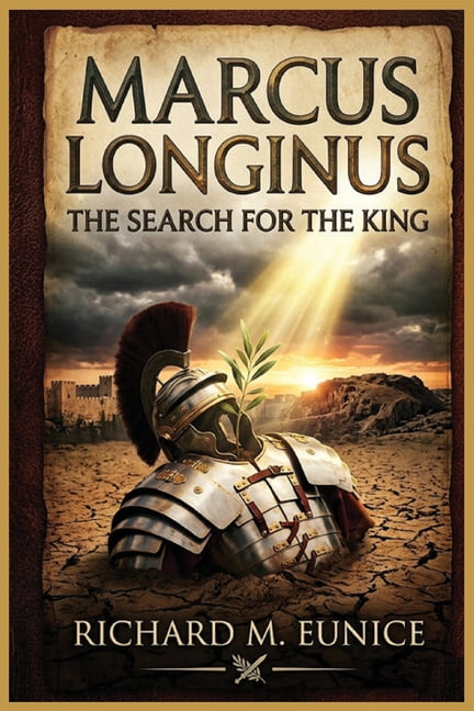 Marcus Longinus: The Search for the King, (Paperback)