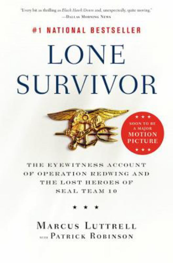 MARCUS LUTTRELL; PATRICK ROBINSON Marcus Luttrell: Lone Survivor: The Eyewitness Account of Operation Redwing and the Lost Heroes of SEAL Team 10 (Paperback)
