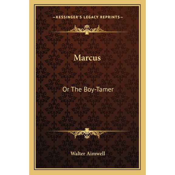 Marcus : Or The Boy-Tamer (Paperback)