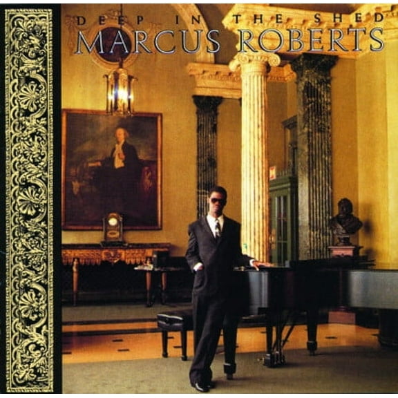 Marcus Roberts - Deep in the Shed - Music & Performance - CD