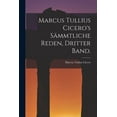 thumbnail image 1 of Marcus Tullius Cicero's sÃ¤mmtliche Reden, Dritter Band., (Paperback), 1 of 1
