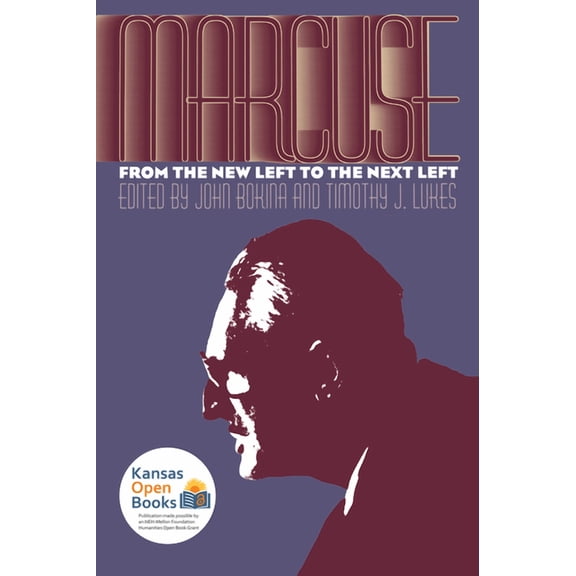 Marcuse: From the New Left to the Next Left, (Paperback)