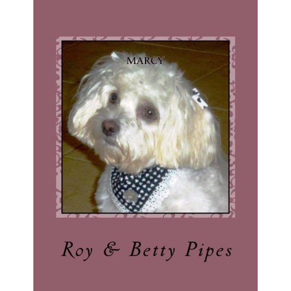 Marcy Paperback 1518761763 9781518761768 Dr. William Roy Pipes, Betty Brown Pipes