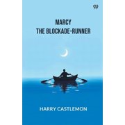 Marcy The Blockade-Runner, Paperback