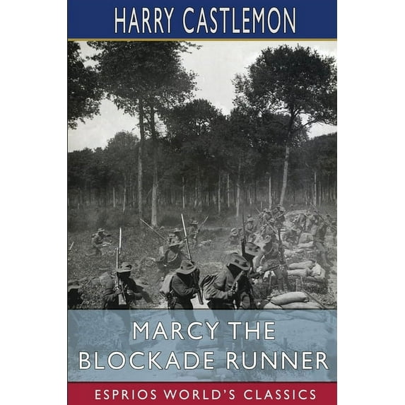 Marcy the Blockade Runner (Esprios Classics) (Paperback)