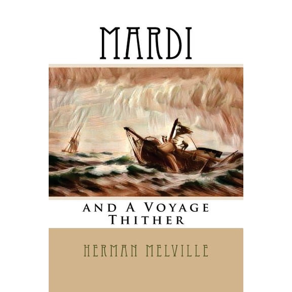 Mardi: and A Voyage Thither (Paperback)