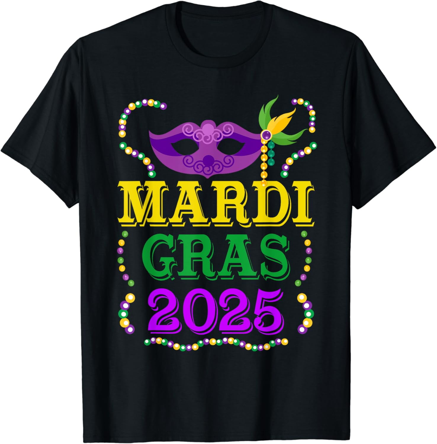 Mardi Gras 2025 Mask Beads New Orleans Festival Masquerade T-Shirt