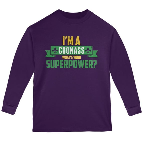 Mardi Gras I'm a Coonass What's Your Superpower Youth Long Sleeve T Shirt Purple YXL