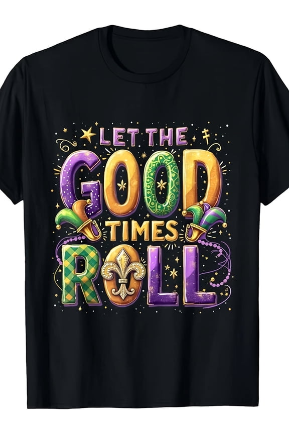 Mardi Gras Let The Good Times Roll T-Shirt - Festive New Orleans Carnival Party Apparel - Retro Fleur De Lis Jester Hat Graphic Tee - Unisex Adult Celebration Top